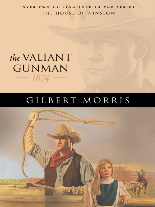 Title details for The Valiant Gunman by Gilbert Morris - Wait list